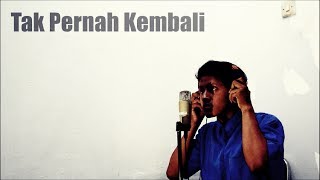Dicky - Tak Pernah Kembali