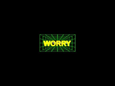 Video thumbnail for Worry