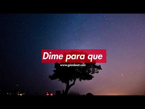 Beat Rap Romántico -Dime Para Que - Instrumental GianBeat