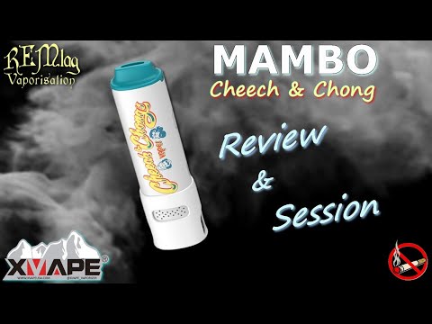 MAMBO "Cheech & Chong" Review & Session Complète, Vaporisateur Xvape, Tutoriel