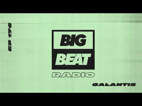 Big Beat Radio: EP #176 - Galantis (New Year's Eve Mix)