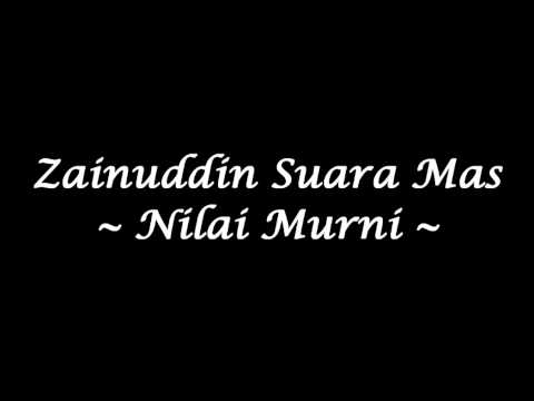 Zainuddin Suara Mas - Nilai Murni (High Quality)