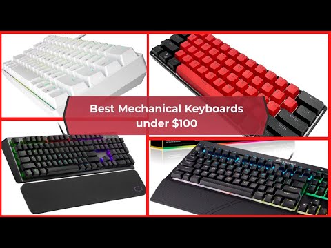 Best Mechanical Keyboards Under $100 - Best Gaming Keyboard 2021