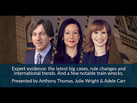 Expert evidence: the latest big cases and the new expert evidence rules