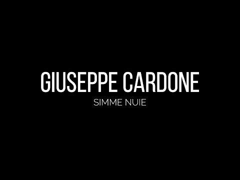 Giuseppe Cardone - SIMME NUIE [Official Video]