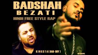 Badshah Bezati ft. Kingsta (Hindi Freestyle Rap) #Diss