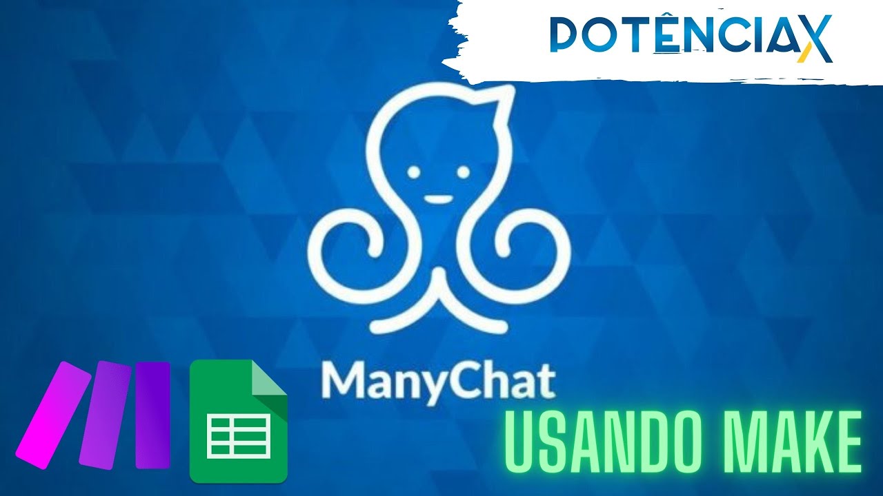 Como gravar dados no Google Sheet do Manychat com Make