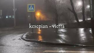 Download lagu kesepian - vierra (slowed and reverb) mp3
