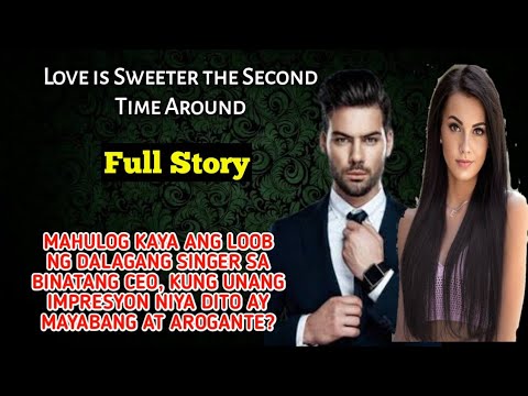 FULL STORY :  LOVE IS SWEETER THE SECOND TIME AROUND