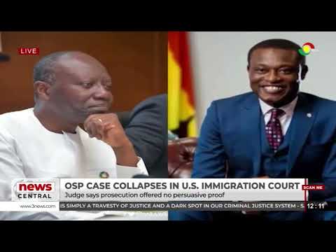 OSP's case against Ken Ofori-Atta falls apart after US Immigration Court ruling | News Central