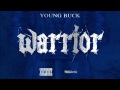 Young Buck - I'm A Warrior Feat. Jigg