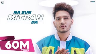 Na Sun Mitran Da : Karan Randhawa (Full Video) Sat