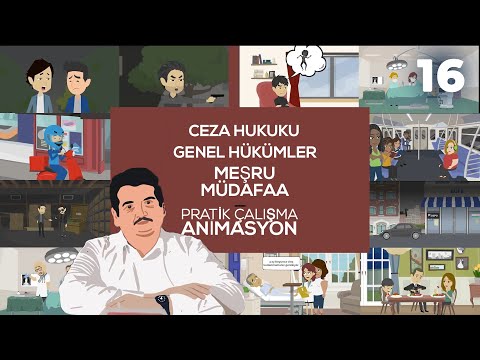 Ceza Hukuku Genel Hükümler - Pratik Çalışma 16 (Meşru Müdafaa)