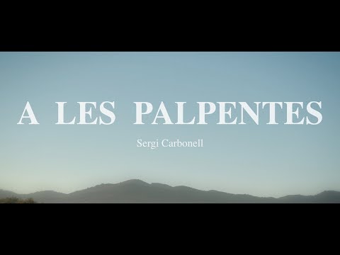 Sergi Carbonell - A les palpentes (Videoclip oficial)