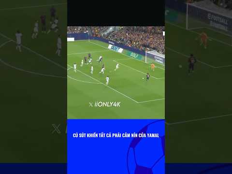 Cú sút khiến tất cả phải câm nín của Yamal #barcelona #realmadrid #viral