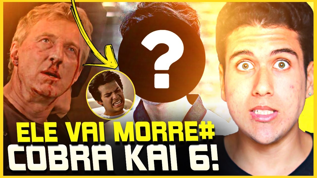 BOMBA! VAZOU QUEM VAI MORRE# EM COBRA KAI 6 TEMPORADA E COMO VAI ACONTECER! É FAKE OU NÃO?