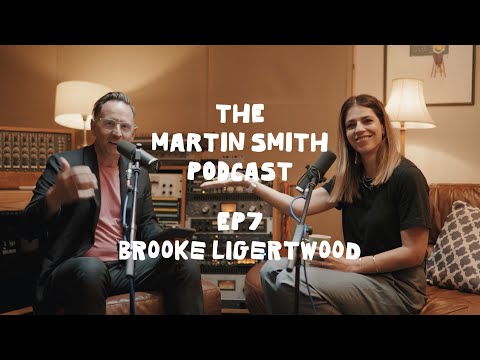 EP.7 An Interview with Brooke Ligertwood | The Martin Smith Podcast