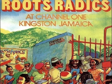 Roots Radics-Live At Channel One Kingston Jamaica(1982)Full Album