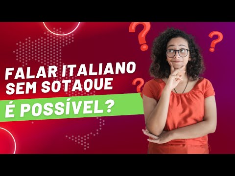 FALAR ITALIANO SEM SOTAQUE! É POSSÍVEL?? | Quero Aprender Italiano