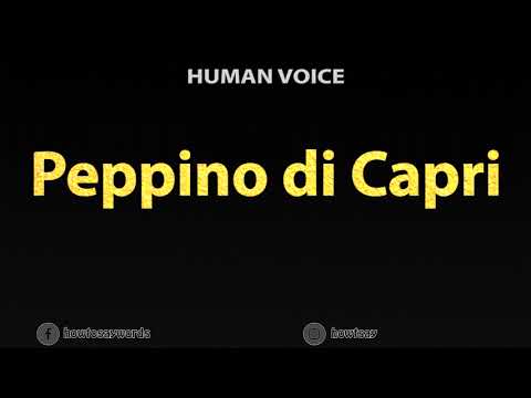 How To Pronounce Peppino di Capri