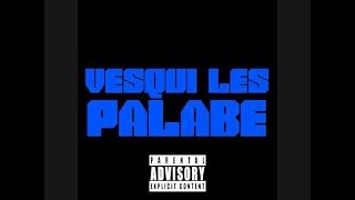 Djadja &amp; Dinaz - Vesqui les palabe [Audio Officiel]