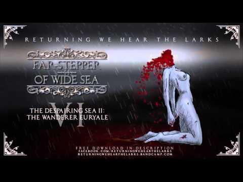 Video thumbnail for The Despairing Sea II: The Wanderer Euryale