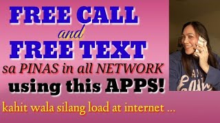 FREE CALL and TEXT to PHILIPPINES  Paano tumawag at magtext ng libre sa Pilipinas..alona