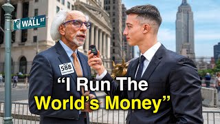 Asking Wall Street Moguls How They Got Rich!