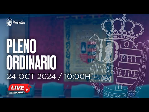 Pleno Ordinario 24 de octubre de 2024 - Ayuntamiento de la Villa de Móstoles