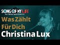 Christina Lux & Oliver George - Was Zählt Für Dich | Song Of My Life
