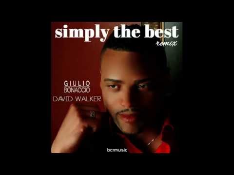 Giulio Bonaccio feat. David Walker - Simply The Best (Michele Chiavarini Remix)