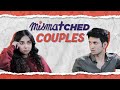Do Opposites Attract? | Ft. Rohit Saraf | Mismatched | MostlySane
