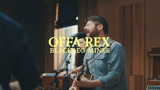 Offa Rex - Blackleg Miner