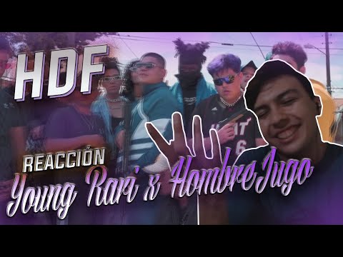 REACCIONANDO a YOUNG RARRI X HOMBREJUGO - HDF