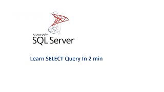 Learn SQL SELECT Query in 2 min 
