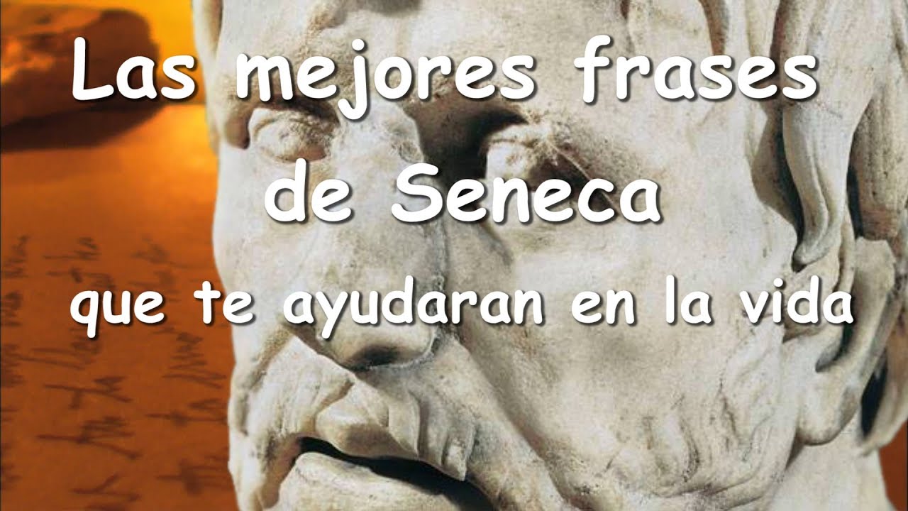 Las Mejores Frases de Séneca que te ayudarán en la vida