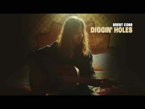 Brent Cobb – Diggin' Holes [Official Audio]