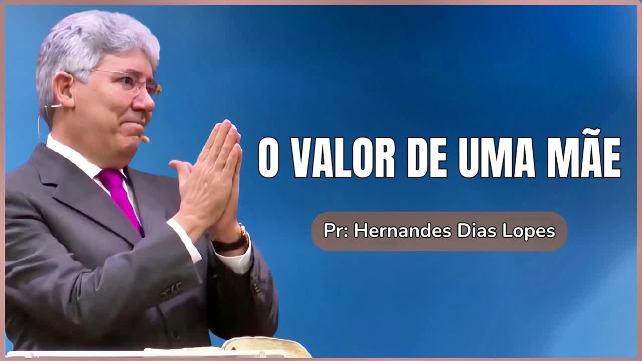O VALOR DE UMA MÃE SEGUNDO A BÍBLIA
