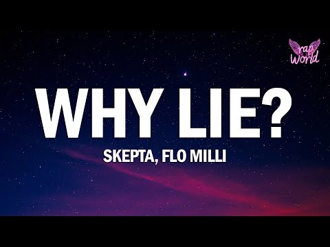 Skepta, Flo Milli - Why Lie? (Lyrics)