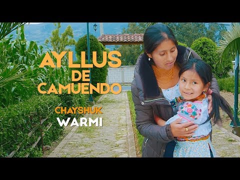 AYLLUS de Camuendo - Chayshuk Warmi (Video Oficial)