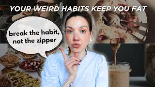 weird eating habits that made me fat (real talk)
