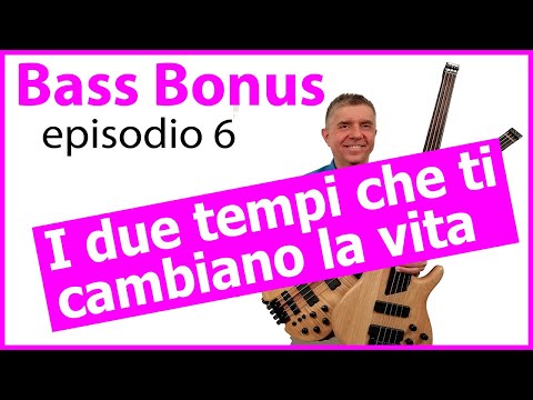 Bass Bonus ep.6 - I 2 tempi che ti cambiano la vita (video per bassisti e batteristi!)