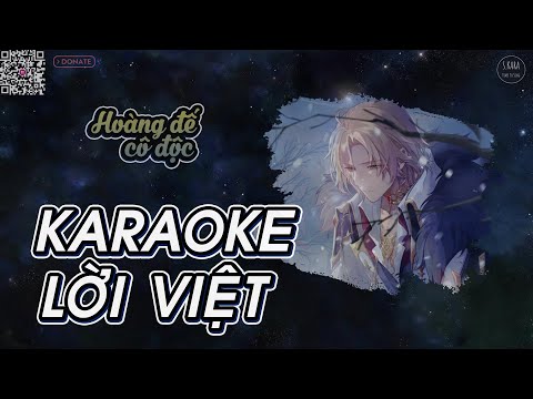 [KARAOKE] Cô Độc Vương | Hoàng Đế Cô Độc【Lời Việt】-  Khánh Phương | Hot TikTok Douyin | S. Kara ♪