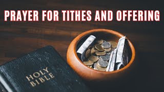 Prayer For Tithes And Offering | Tithes And Offering Prayer