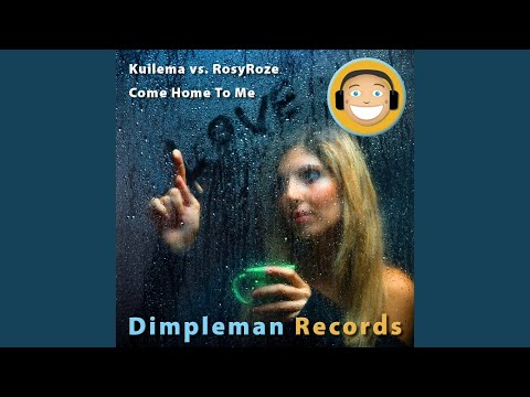 Come Home to Me (Martijn Kuilema Electro Remix)