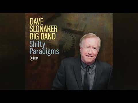 Dave Slonaker Big Band Shifty Paradigms EPK