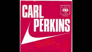 Carl Perkins - Restless