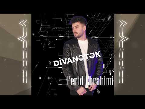 Ferid Ebrahimi - Divanetek (Yeni 2025)