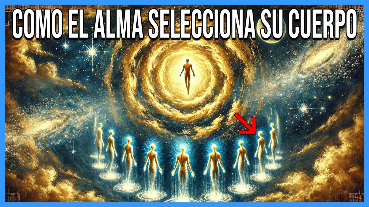 El Misterio de la REENCARNACIÓN: Cómo EL ALMA selecciona su cuerpo