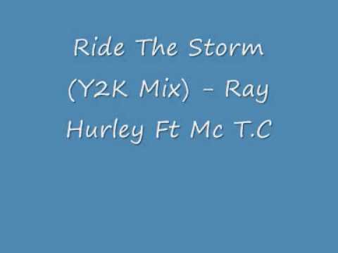 UK Garage - Ride The Storm (Y2K) - Ray Hurley Ft Mc T.C